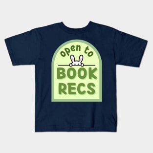 Open to book recs Kids T-Shirt